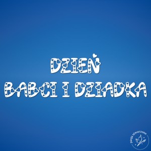 Napis - Dzień Babci i Dziadka (3) 40 cm