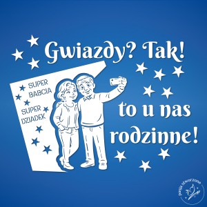 Dzień Babci i Dziadka - Gwiazdy? To u nas rodzinne - 230 x 170 cm