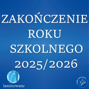 Napis - ZAKOŃCZENIE ROKU SZKOLNEGO 2025/2026 - 28 cm LAM