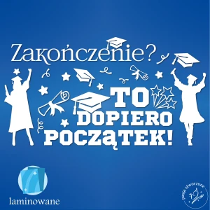 Zakończenie? To dopiero początek - 220 x 130 cm LAM