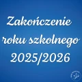 napis zakonczenie roku szkolnego 2025 2026_Obszar roboczy 1.jpg