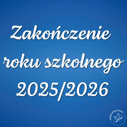 napis zakonczenie roku szkolnego 2025 2026_Obszar roboczy 1.jpg
