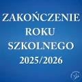 napis zakonczenie roku szkolnego 2025 2026-02.jpg