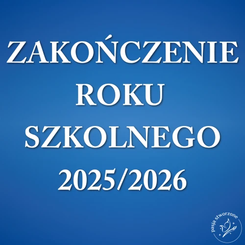 napis zakonczenie roku szkolnego 2025 2026-02.jpg