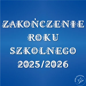 Napis ozdobny - ZAKOŃCZENIE ROKU SZKOLNEGO 2025/2026 - wys. 18 cm