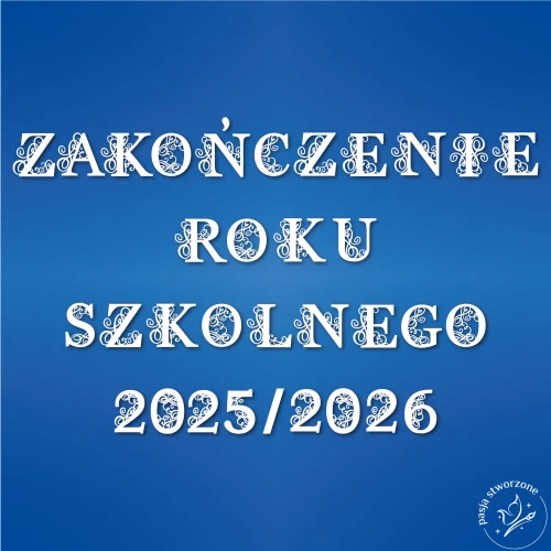 napis zakonczenie roku szkolnego 2025 2026 za-03.jpg
