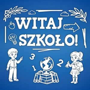 Rozpoczęcie roku - WITAJ SZKOŁO - 160 x 150 cm