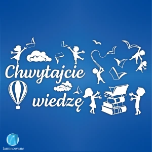 Rozpoczęcie Roku Szkolnego - Chwytajcie wiedzę - 200 x 110 cm LAM