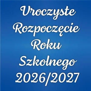 Napis - Uroczyste Rozpoczęcie Roku 2026/2027 - 130x 160 cm