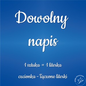 Dowolny napis - Czcionka 15 / wys. 12/18/23/28 cm