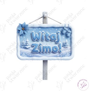 Zimowe - Witaj Zimo! 1 - 28 x 32 cm - laminowane