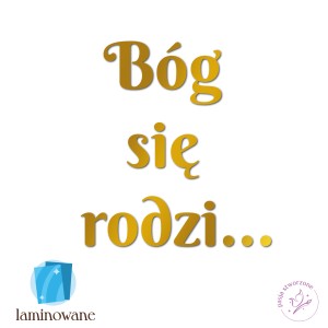 Napis - Bóg się rodzi... 56/39 cm ZŁOTY LAMINOWANY